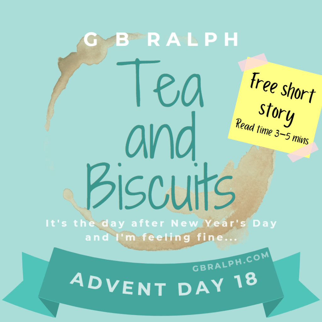 Tea and Biscuits short story by G B Ralph. Advent calendar Day 18. Cover image.