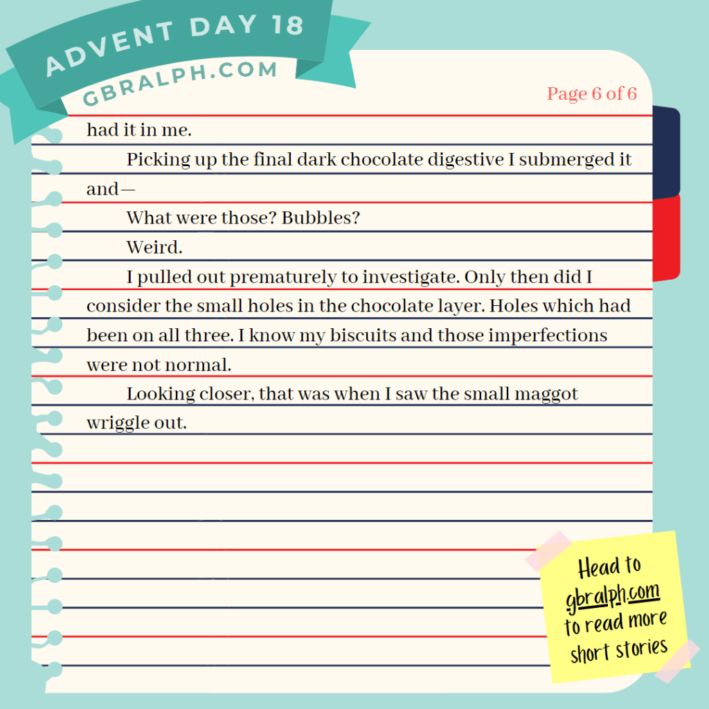 Tea and Biscuits short story by G B Ralph. Advent calendar Day 18. Page 6 of 6.