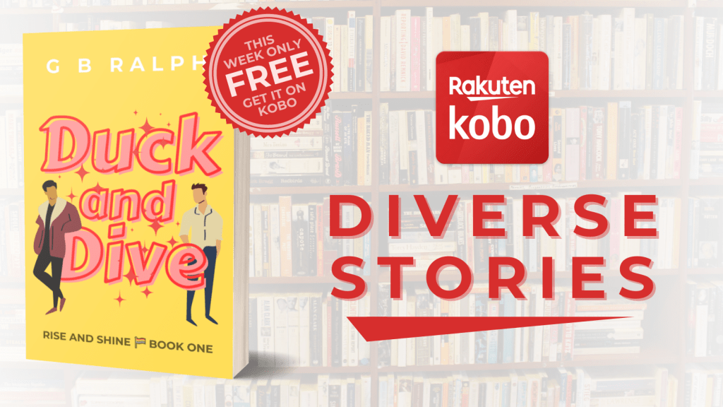 Kobo Diverse Stories. Get Duck and Dive free this week only on Kobo. Gay romcom novella.