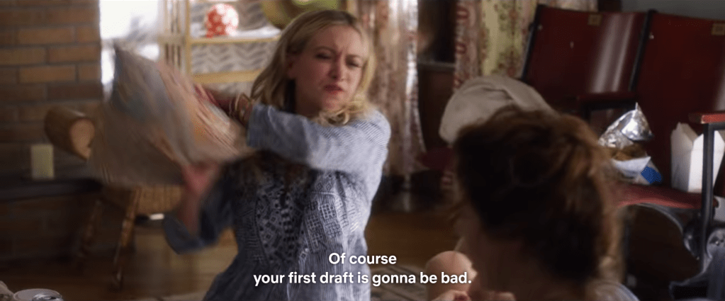 Set It Up screenshot. Dialogue: Of course your first draft is gonna be bad.