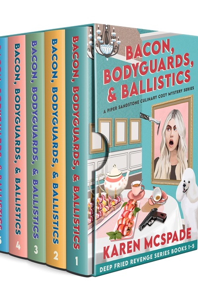 Bacon, Bodyguards, & Ballistics by Karen McSpade