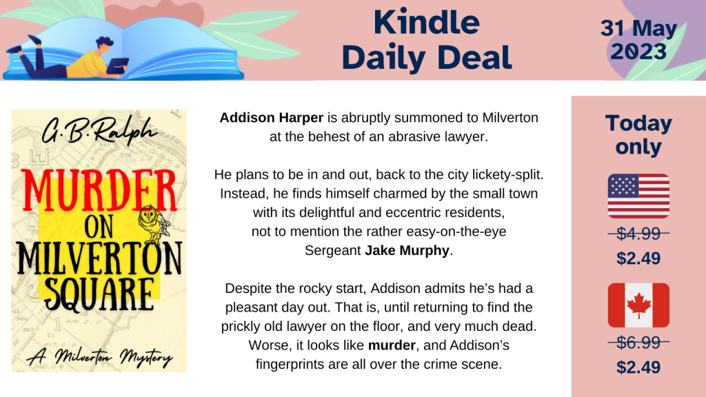 Kindle Daily Deal. 31 May 2023.

Murder on Milverton Square by G B Ralph. Cover image and blurb.

Today only. US $2.49. Canada $2.49.