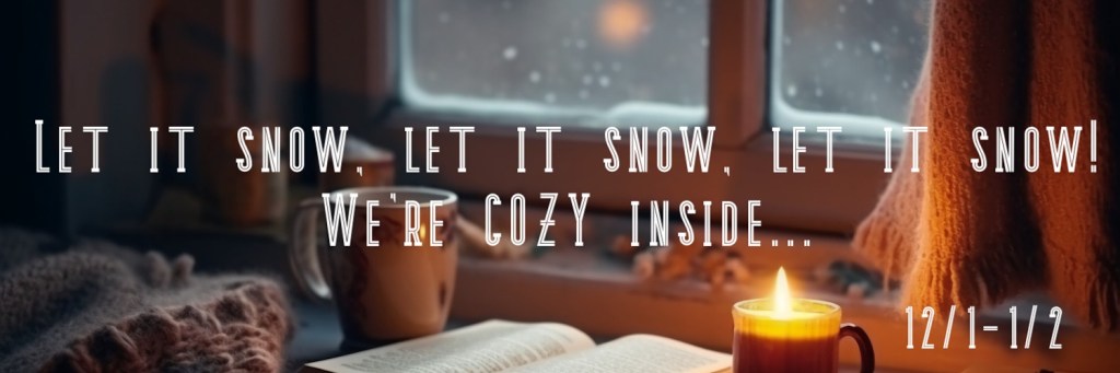 Group promo graphic showing a cozy desk with book, mug and candle, and snow falling outside. "Let it snow, let it snow, let it snow! We're cozy inside."