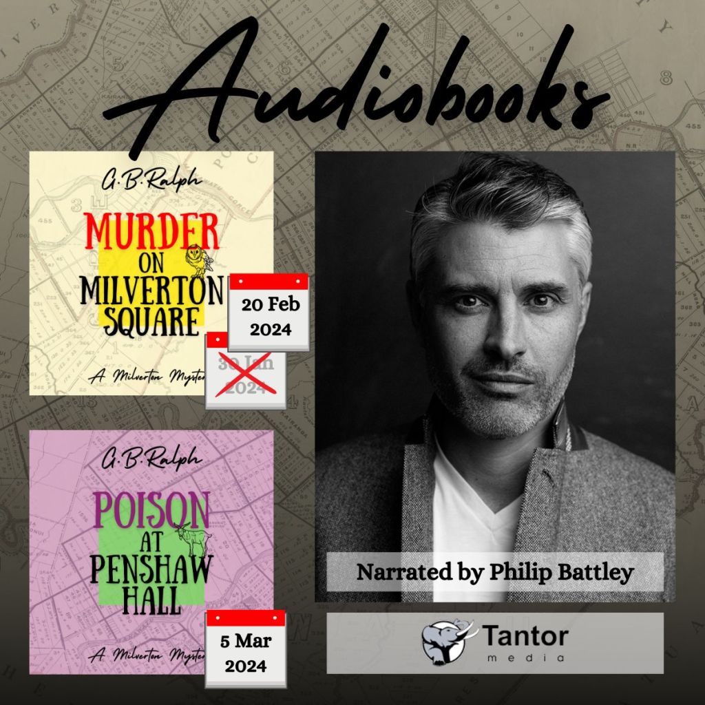 Graphic showing audiobooks, release dates and narrator headshot. Murder on Milverton Square release date updated to 20 February 2024. Poison at Penshaw Hall release date 5 March 2024. Narrated by Philip Battley. Published by Tantor Media.