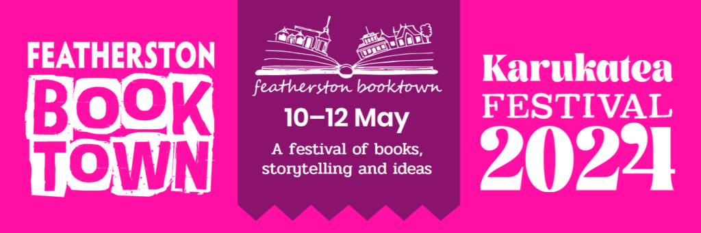 Featherston Booktown Karukatea Festival banner. 10-12 May 2024.