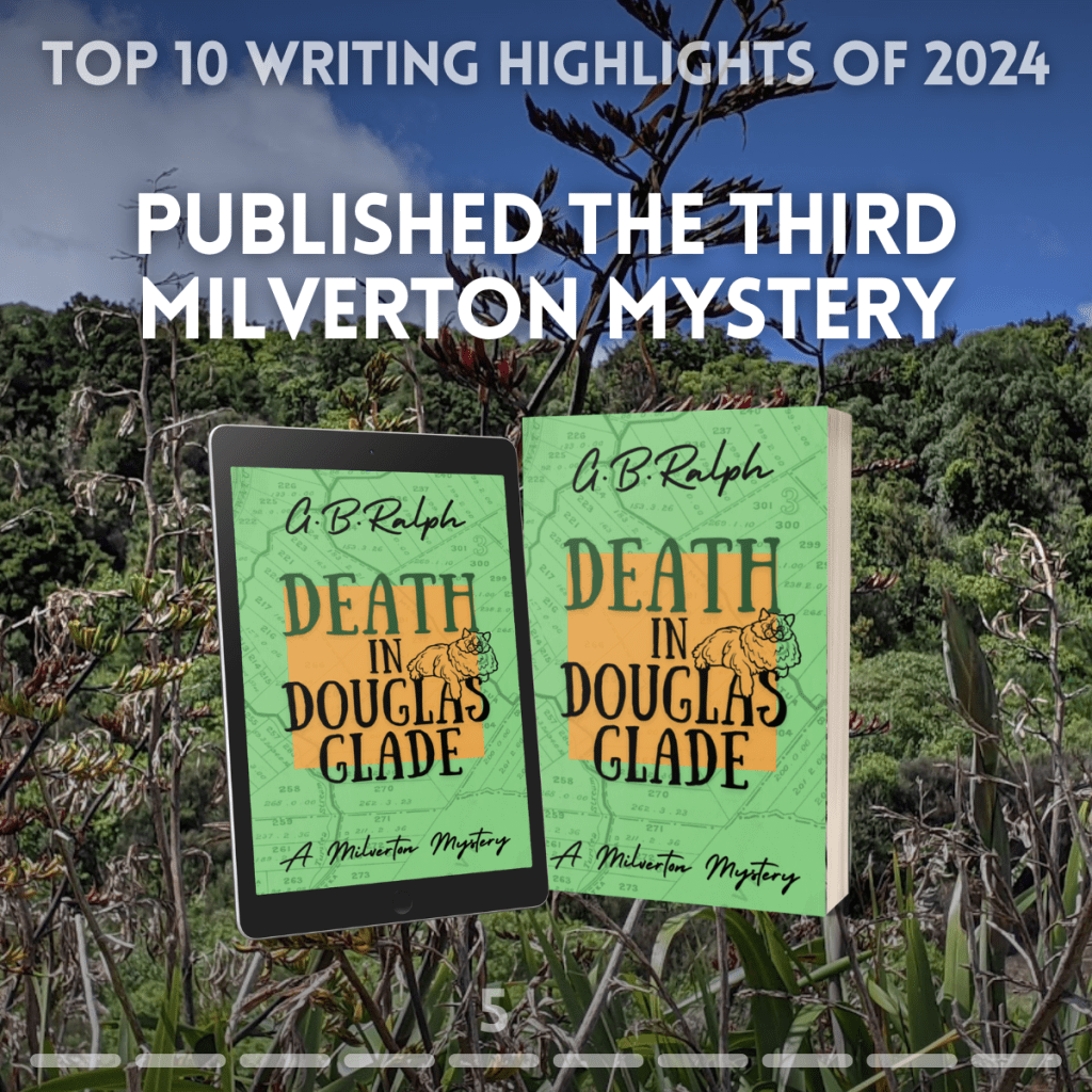 Top 10 writing highlights of 2024. Published the third Milverton Mystery: Death in Douglas Glade. Book cover shown on tablet and paperback. Forest in the background.
