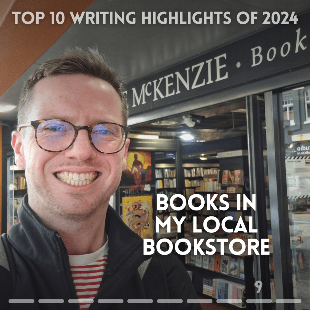 Top 10 writing highlights of 2024. Books in my local bookstore. Author G B Ralph selfie in front of Bruce McKenzie Booksellers store front.