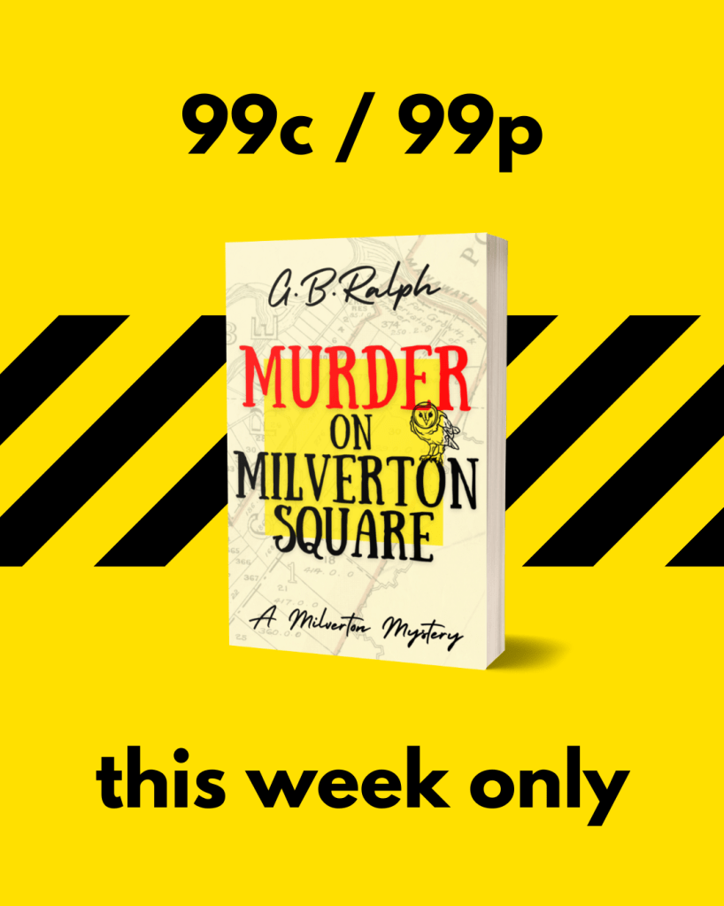 Murder on Milverton Square by G. B. Ralph. Book cover image over a yellow background with caution tape. 99c / 99p this week only.