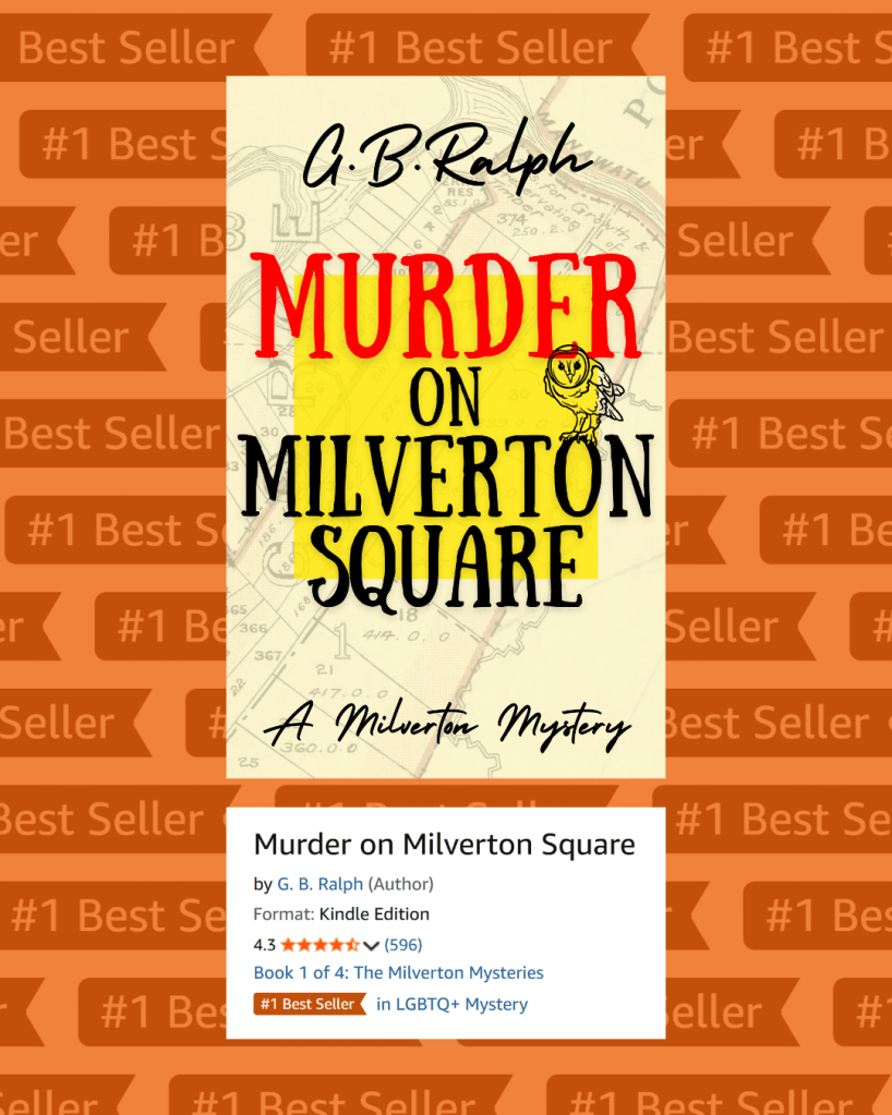 Murder on Milverton Square by G. B. Ralph. Book cover. Background showing orange Number 1 Best Seller flag.