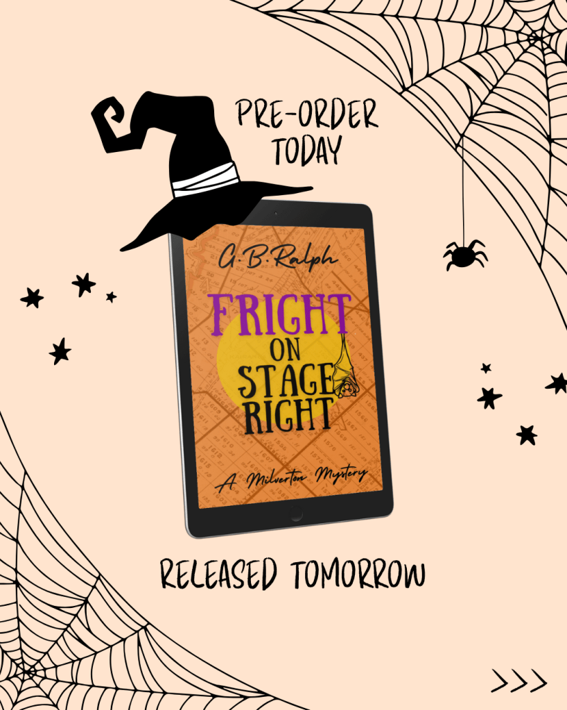 Fright on Stage Right by G. B. Ralph book cover. Pre-order. Released tomorrow. Cobwebs, spider, witch's hat.