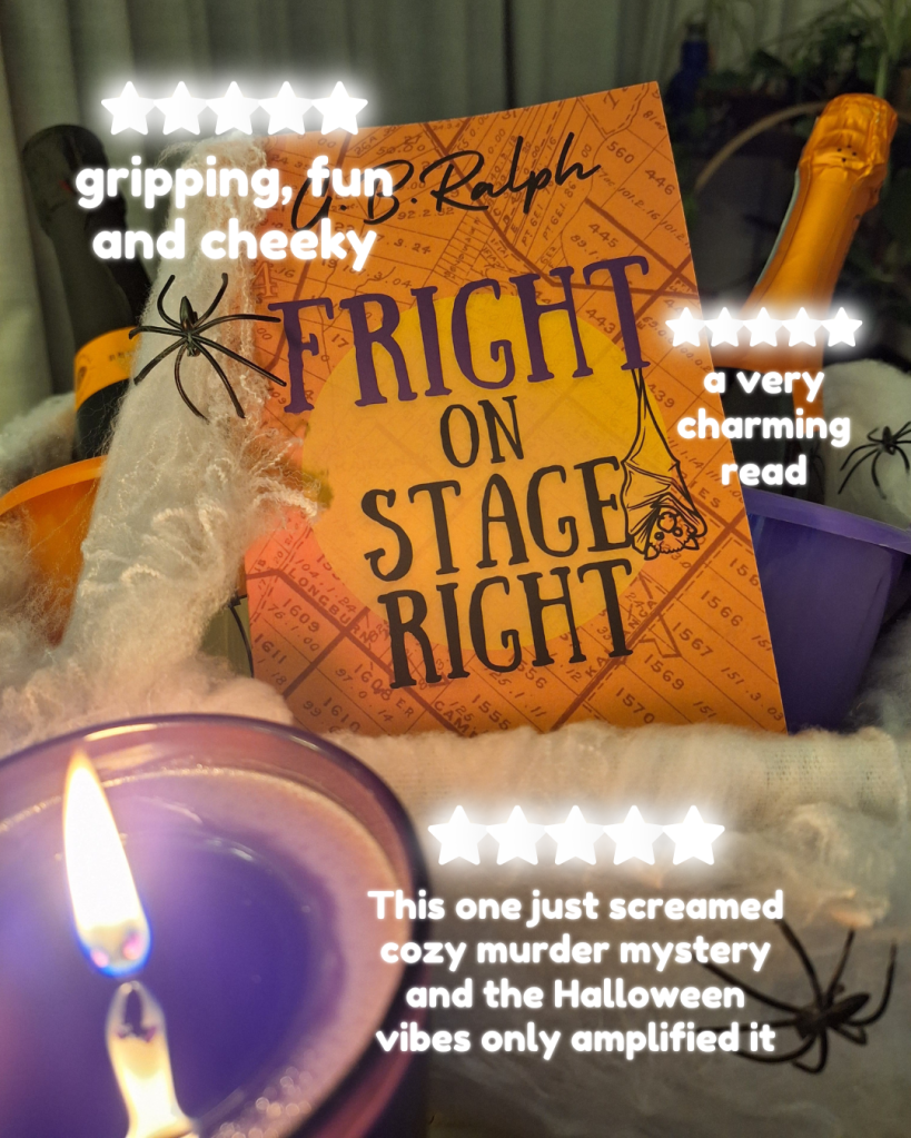 Paperback book Fright on Stage Right by G. B. Ralph set amongst spooky decor including a purple candle, faux spiders, and faux spider webs. Review excerpts: 5 stars, gripping fun and cheeky; 5 stars, a very charming read; 5 stars, This one just screamed cozy murder mystery and the Halloween vibes only amplified it.